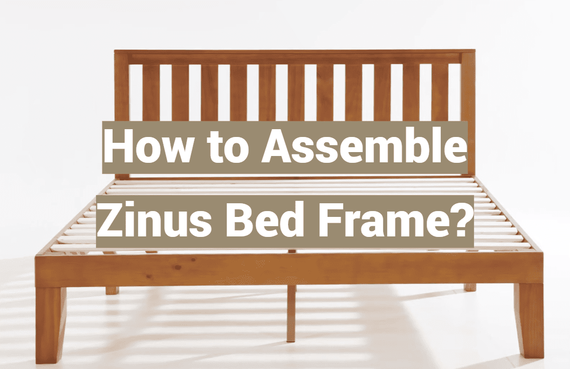 How to Assemble Zinus Bed Frame?