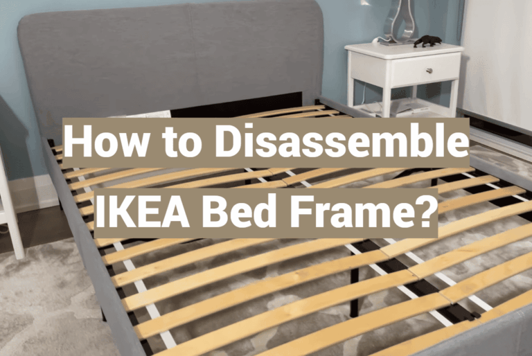 How to Disassemble IKEA Bed Frame?