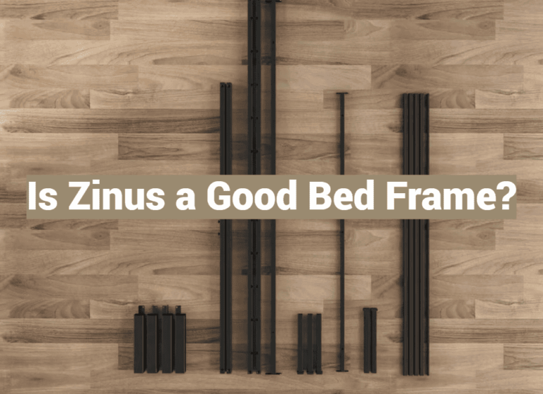 Is Zinus a Good Bed Frame?